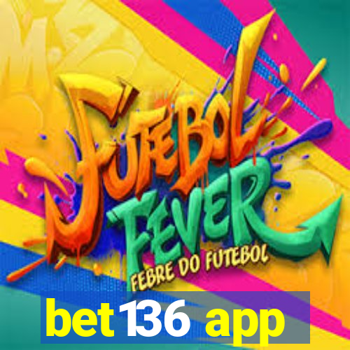 bet136 app